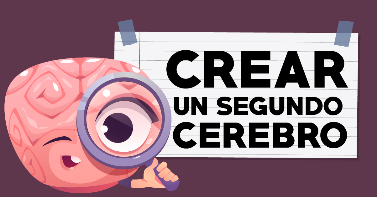 Crear Un Segundo Cerebro Marco Paz Pellat