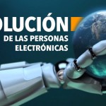 La robolución de las personas electrónicas