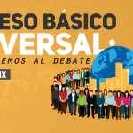 Ingreso básico universal: Entremos al debate