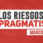 Los riesgos del pragmatismo