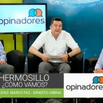 Opinadores -Hermosillo ¿Cómo vamos?