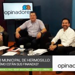 Opinadores – Gobierno municipal de Hermosillo: ¿cómo están sus finanzas?