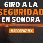 Giro a la seguridad en Sonora