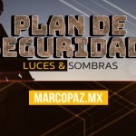 Plan de Seguridad: luces y sombras