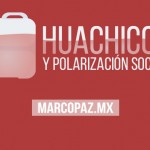 Huachicol y polarización social