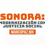 Sonora: modernización con justicia social