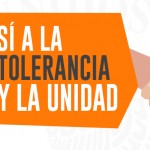 SÍ a la tolerancia y la unidad