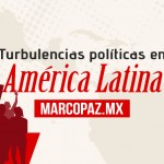 Turbulencias políticas en América Latina