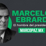 Marcelo Ebrard: el hombre del presidente