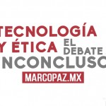 Tecnología y ética, el debate inconcluso