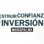 Destruir confianza e inversión