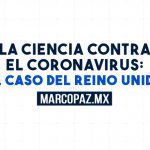 La ciencia contra el coronavirus: el caso del Reino Unido