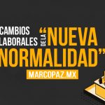 Cambios laborales de la “nueva normalidad”