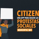 Citizen: una app para seguir las protestas sociales