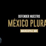 Defender nuestro México plural