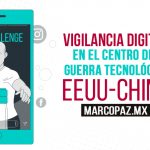 Vigilancia digital, en el centro de la guerra tecnológica EEUU-China