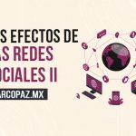 Los efectos de las redes sociales II