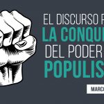 El discurso para la conquista del poder del populismo