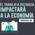 El trabajo a distancia impactará a la economía