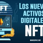 Los nuevos activos digitales: NFT