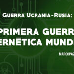 Guerra Ucrania-Rusia: ¿primera guerra cibernética mundial?