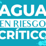 Agua en riesgo crítico