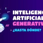 Inteligencia artificial generativa: ¿hasta dónde?