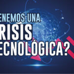 ¿Tenemos una crisis tecnológica?