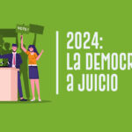 2024: la democracia a juicio