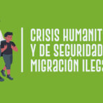 Crisis humanitaria y de seguridad por migración ilegal