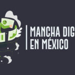 Mancha digital en México