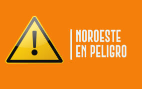 Noroeste en peligro