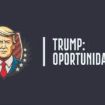 Trump: oportunidades