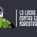 La lucha contra el narcotráfico