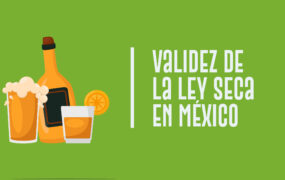 Validez de la Ley Seca en México