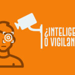 ¿Inteligencia o vigilancia?