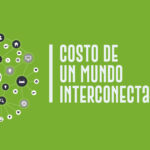 Costo de un mundo interconectado