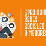 ¿Prohibir redes sociales a menores?