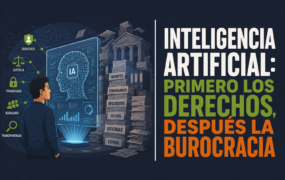 Inteligencia artificial: primero los derechos, después la burocracia